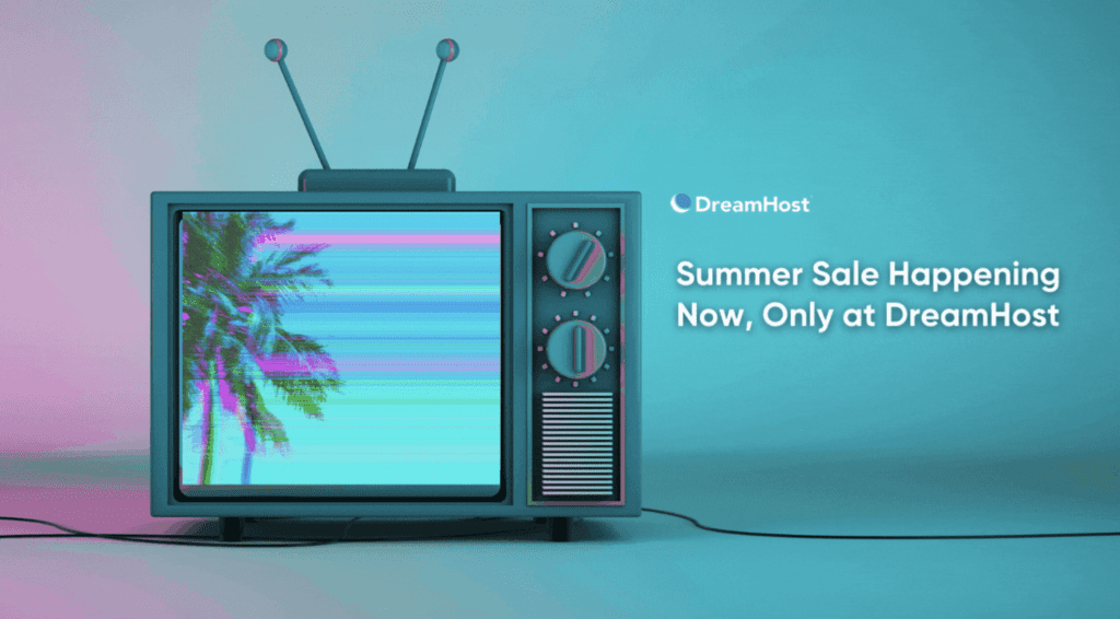DreamHost Summer Sale Happening Now